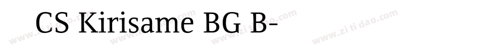 字体名称CS Kirisame BG B字体转换